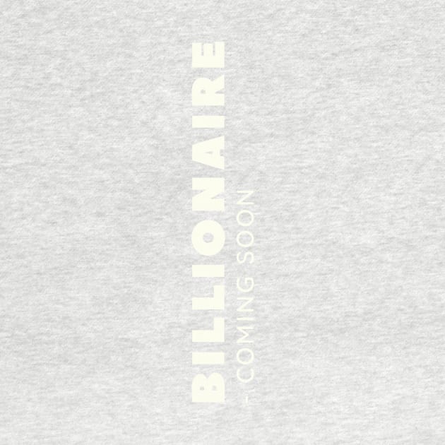 Billionaire coming soon by Leap Arts